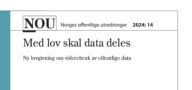 NOU202414 Med lov skal data deles