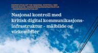 Nasjonal kontroll med kritisk digital kommunikasjonsinfrastruktur